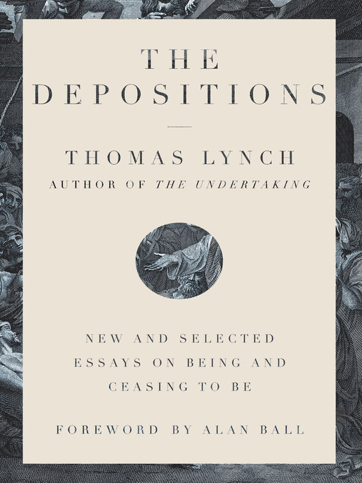 Title details for The Depositions by Thomas Lynch - Wait list